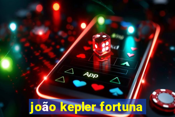 joão kepler fortuna