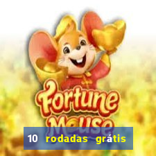 10 rodadas grátis sem depósito