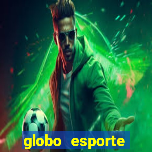 globo esporte absolutamente tudo sobre esporte enoticias pop