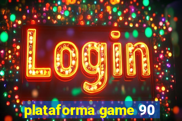 plataforma game 90