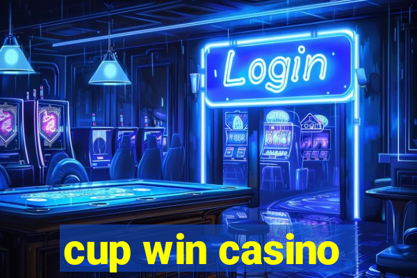 cup win casino