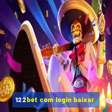 122bet com login baixar