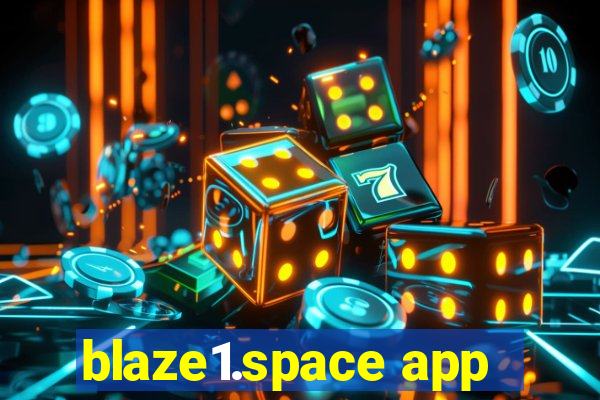 blaze1.space app