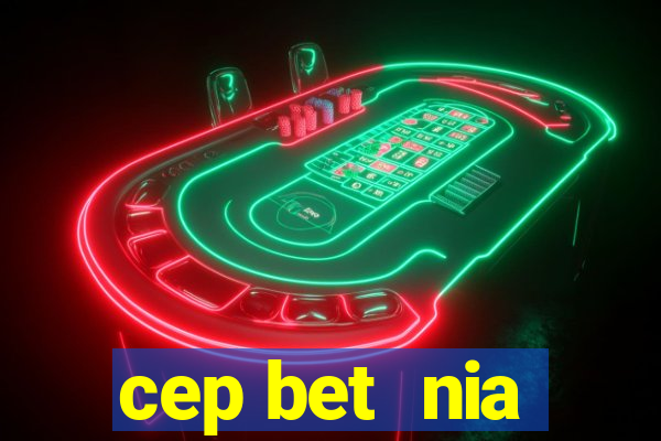 cep bet  nia