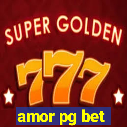 amor pg bet