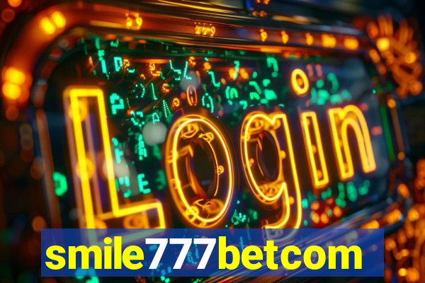 smile777betcom