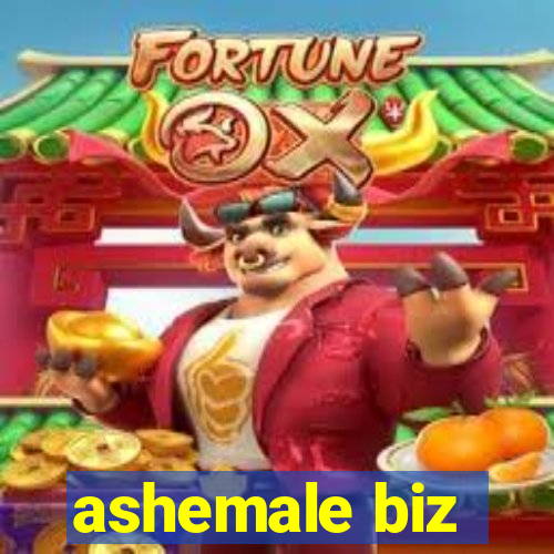 ashemale biz