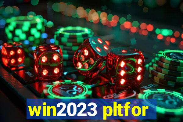 win2023 pltfor