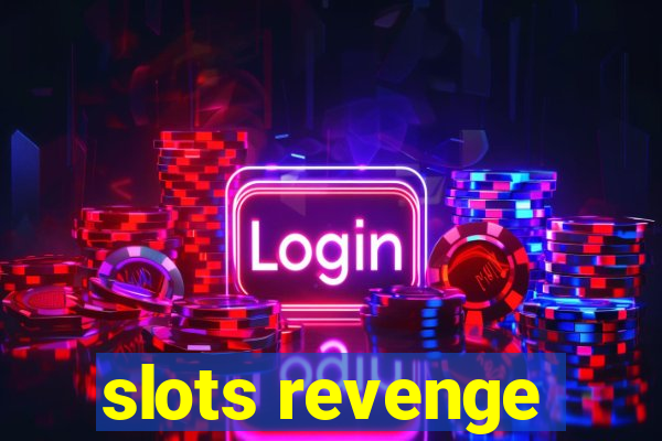 slots revenge