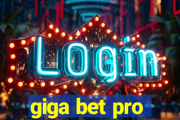 giga bet pro