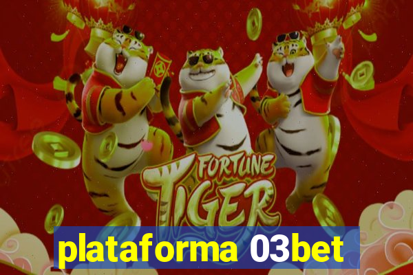 plataforma 03bet