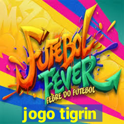 jogo tigrin