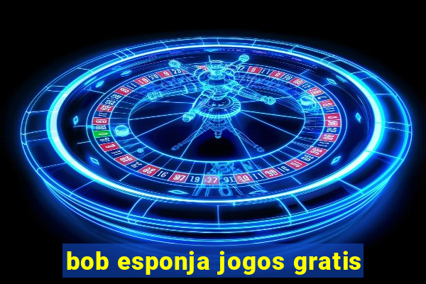 bob esponja jogos gratis