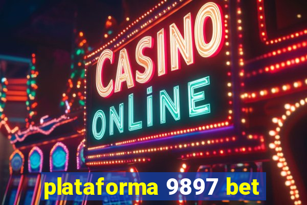 plataforma 9897 bet