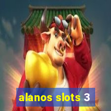 alanos slots 3