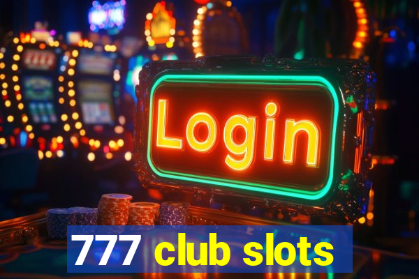 777 club slots