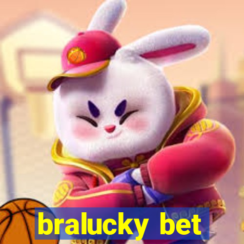 bralucky bet