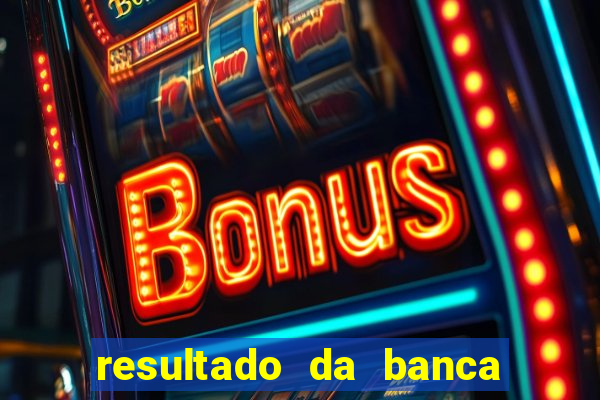 resultado da banca caminho da sorte hoje