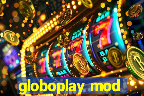 globoplay mod