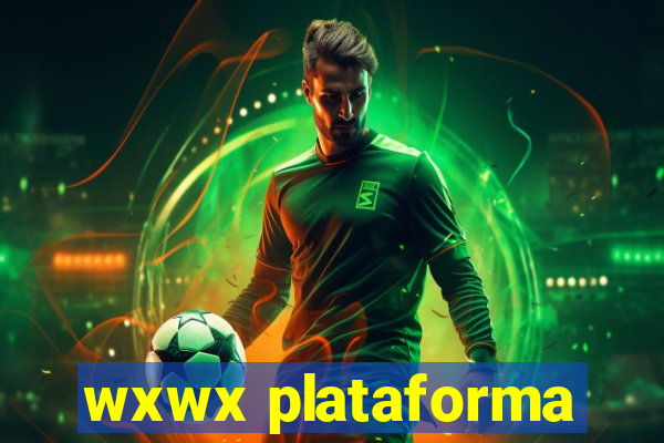 wxwx plataforma