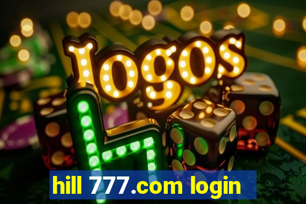 hill 777.com login