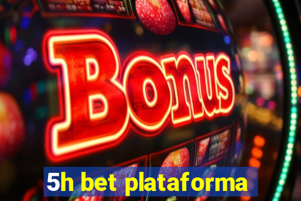 5h bet plataforma