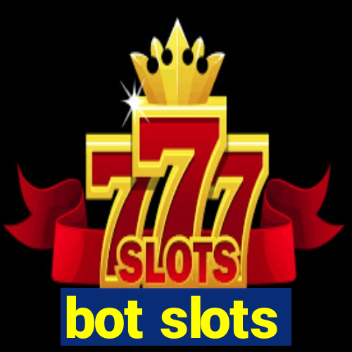 bot slots