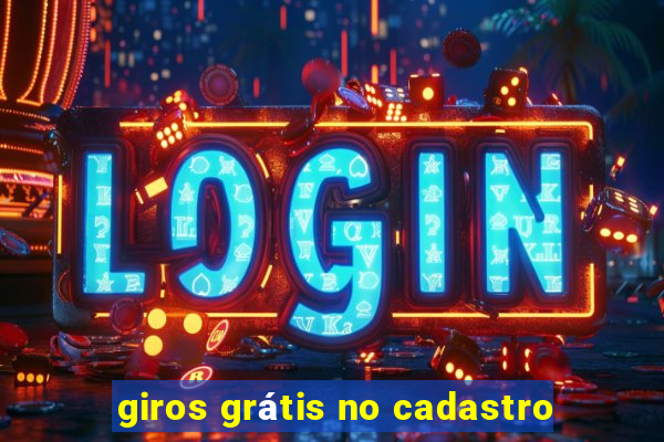 giros grátis no cadastro