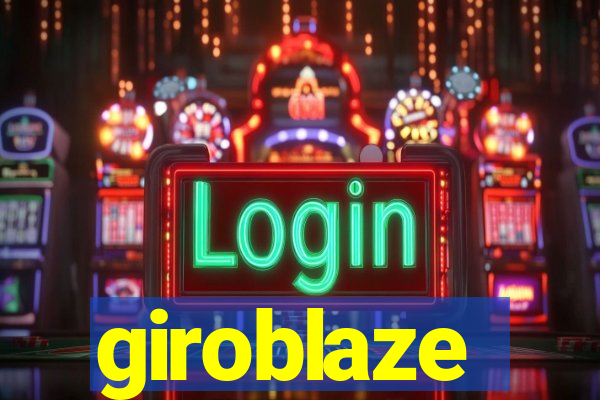 giroblaze