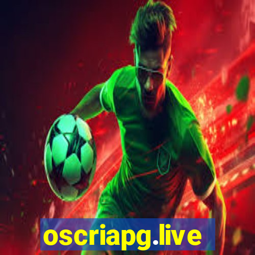 oscriapg.live