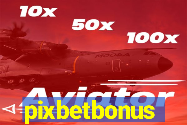 pixbetbonus