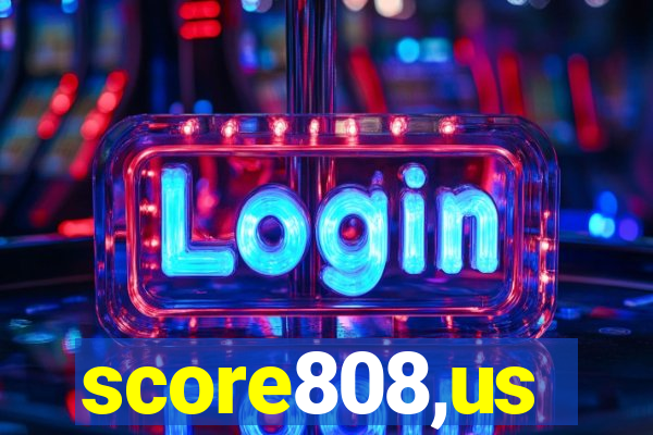 score808,us