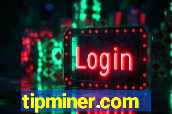 tipminer.com