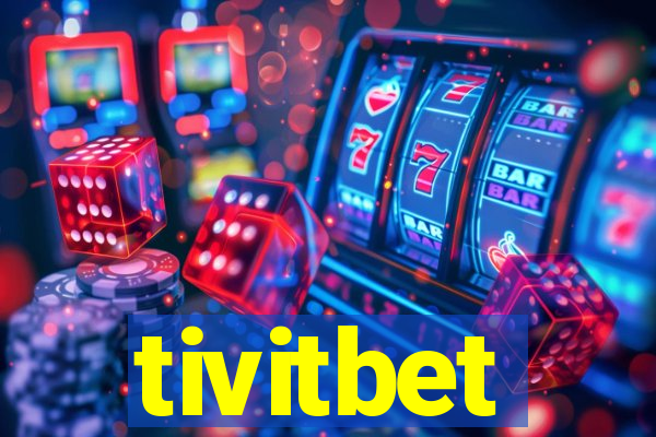 tivitbet