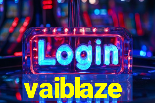 vaiblaze