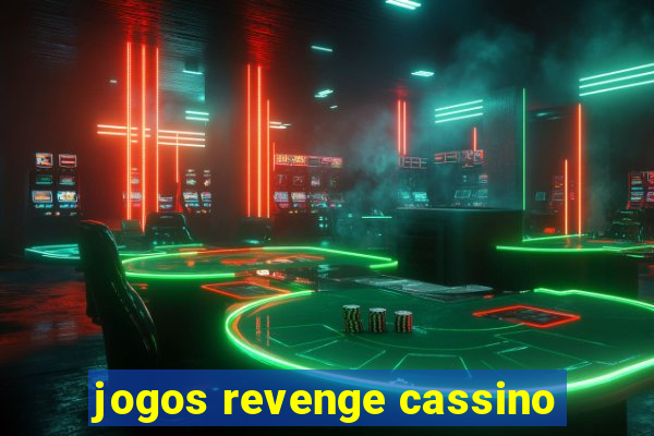 jogos revenge cassino