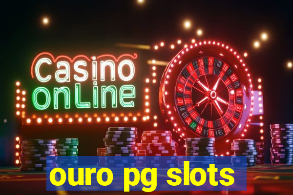 ouro pg slots