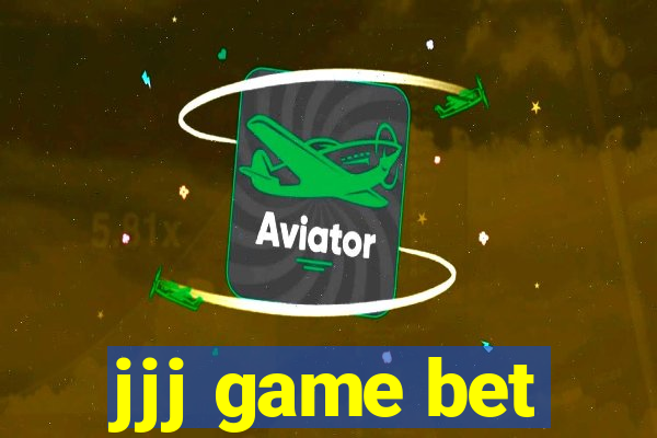 jjj game bet