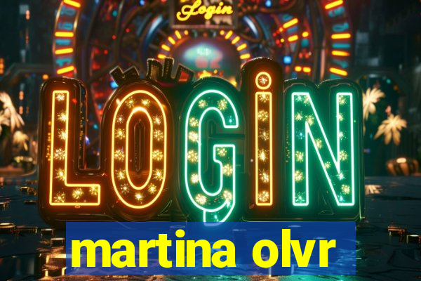 martina olvr