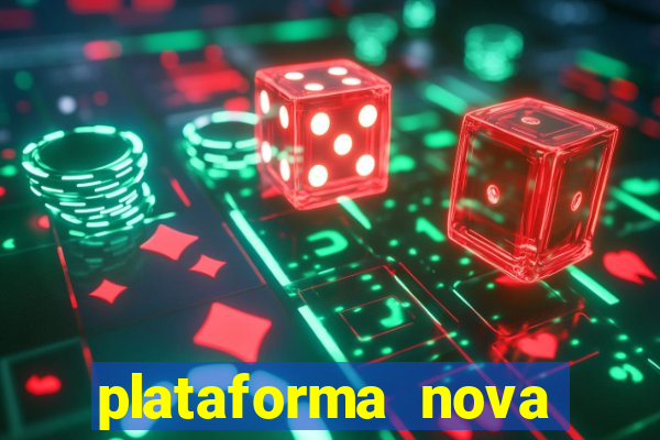 plataforma nova lançada hoje