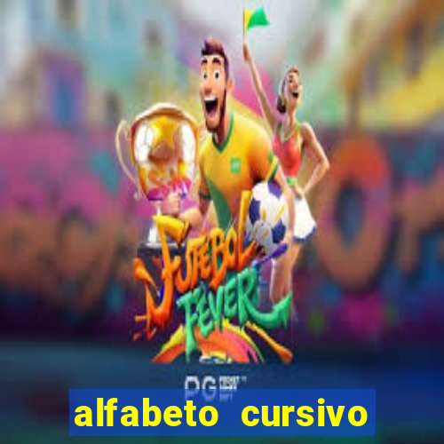 alfabeto cursivo para treinar caligrafia