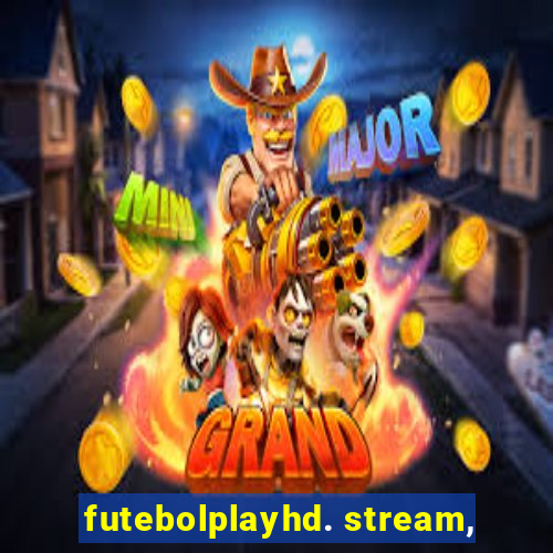 futebolplayhd. stream,