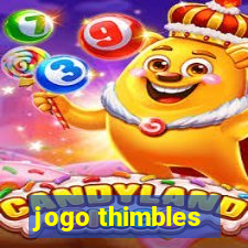 jogo thimbles