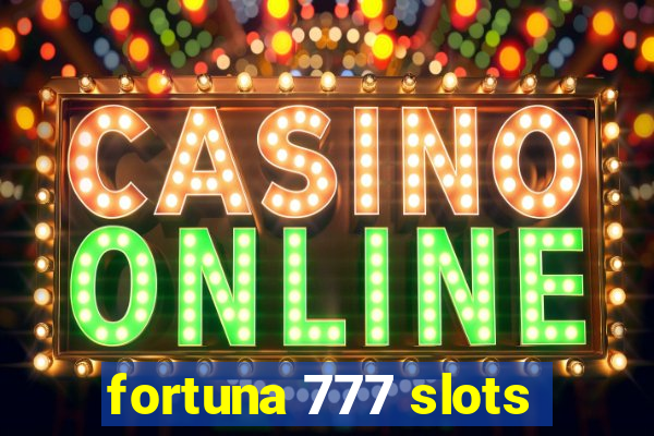 fortuna 777 slots