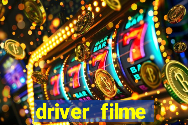 driver filme completo dublado