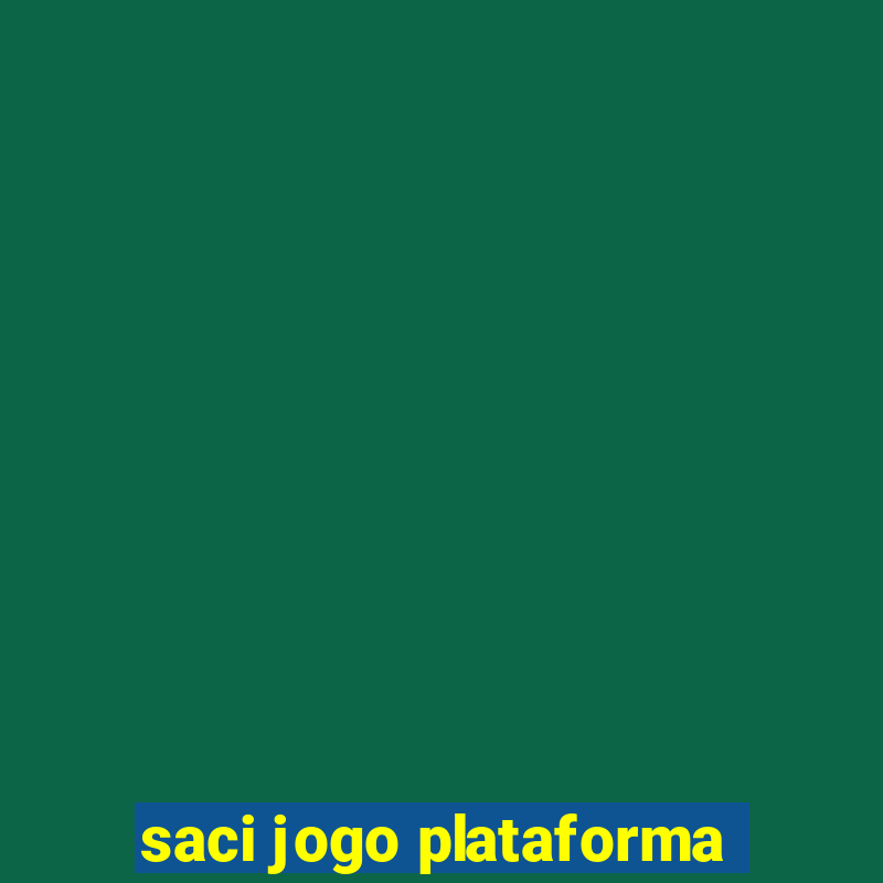 saci jogo plataforma