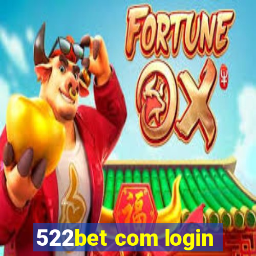 522bet com login