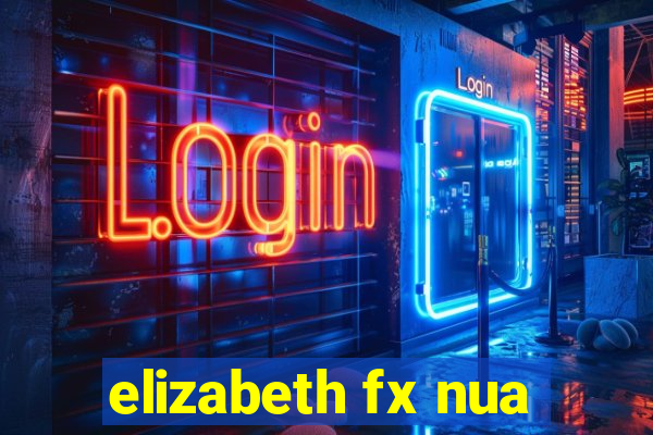 elizabeth fx nua