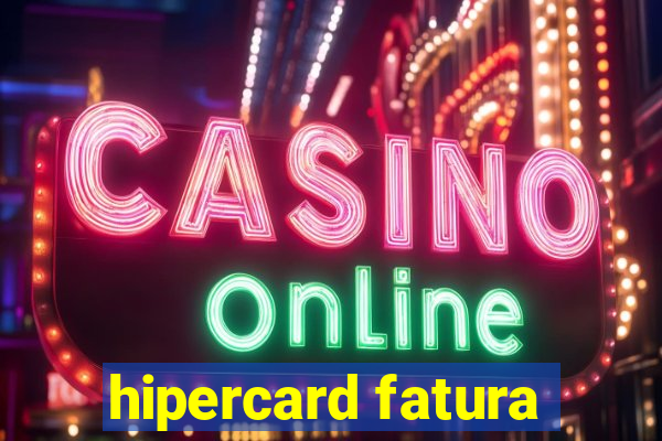 hipercard fatura