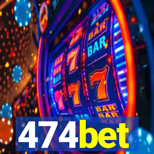 474bet